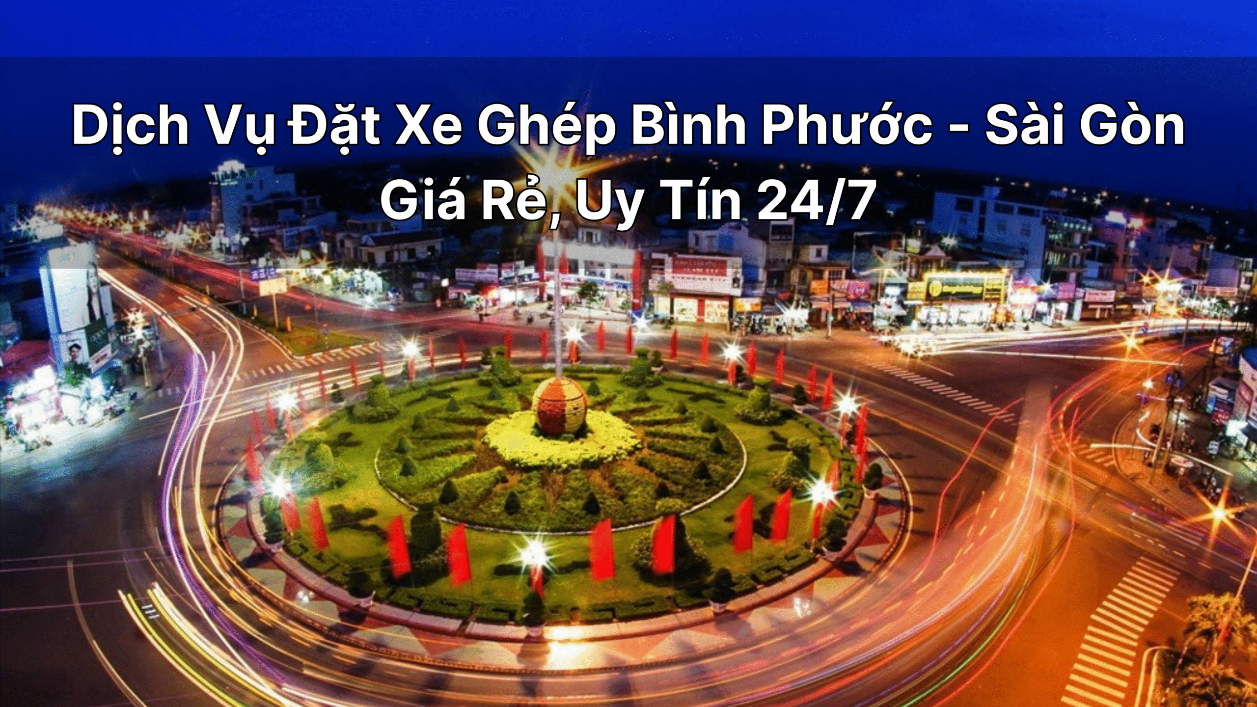 Dịch Vụ Đặt Xe Tiện Chuyến,Xe Ghép Bình Phước-Sài Gòn Giá Rẻ, Uy Tín 24/7 ứng dụng Tiên Rồng