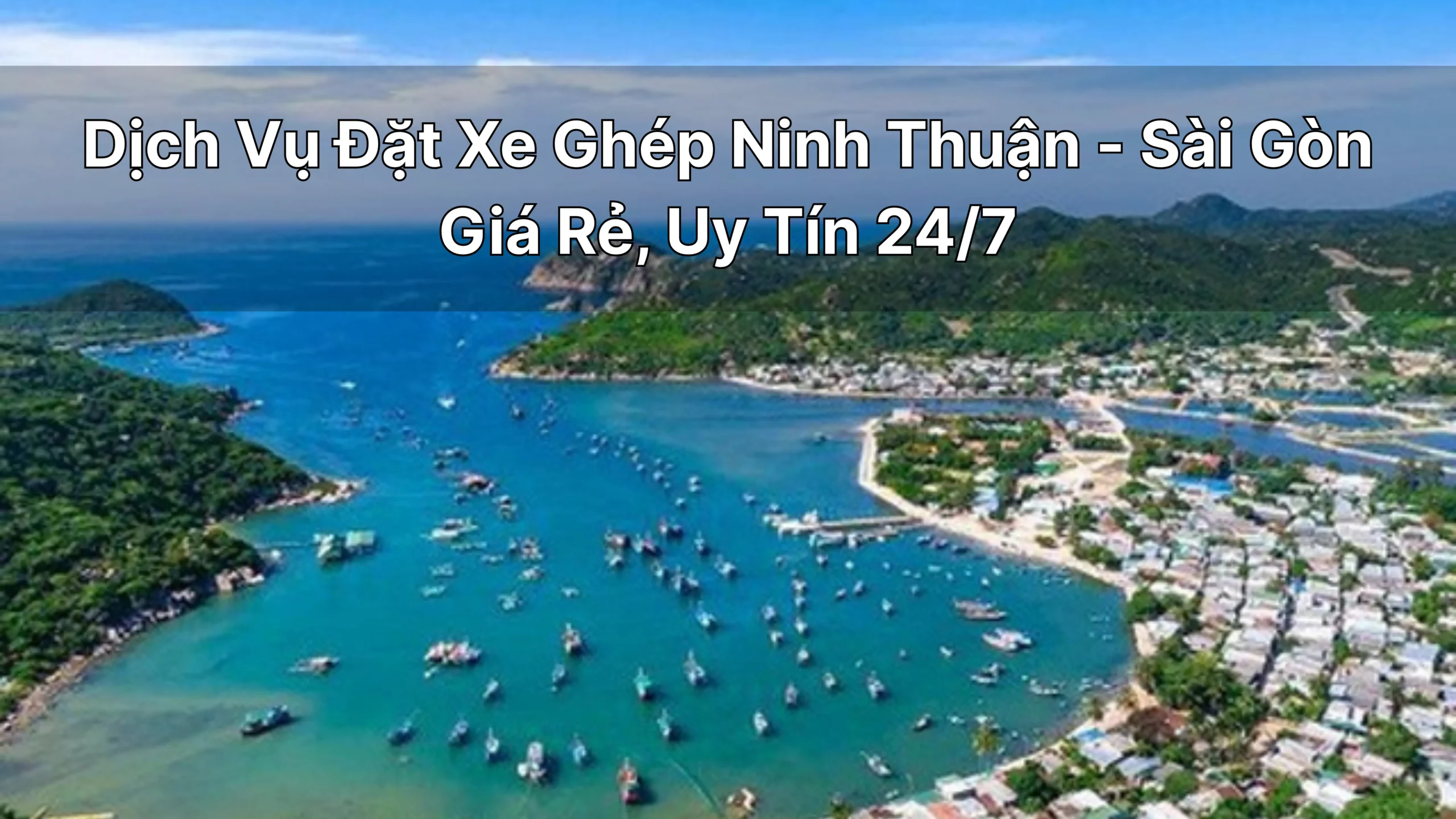 Dịch Vụ Đặt Xe Tiện Chuyến,Xe Ghép Ninh Thuận-Sài Gòn Giá Rẻ, Uy Tín 24/7 ứng dụng Tiên Rồng