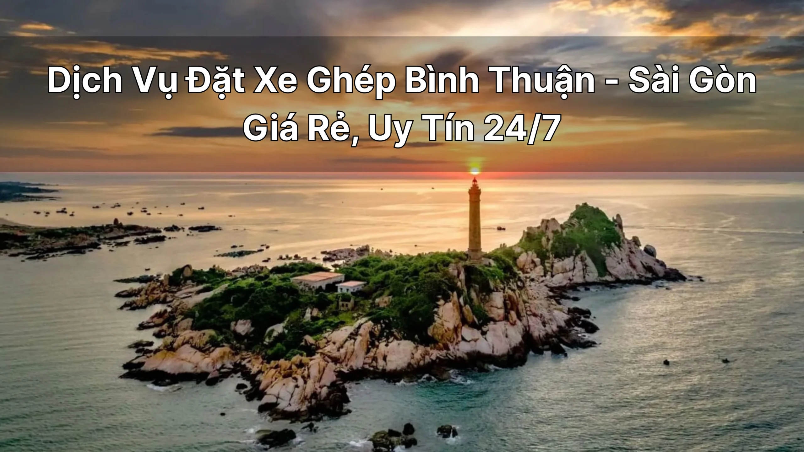 Dịch Vụ Đặt Xe Tiện Chuyến,Xe Ghép Bình Thuận-Sài Gòn Giá Rẻ, Uy Tín 24/7 ứng dụng Tiên Rồng