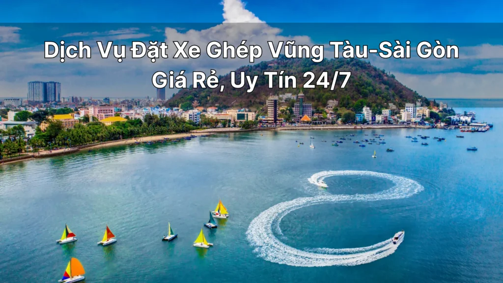 Xe Ghép Vũng Tàu-Sài Gòn