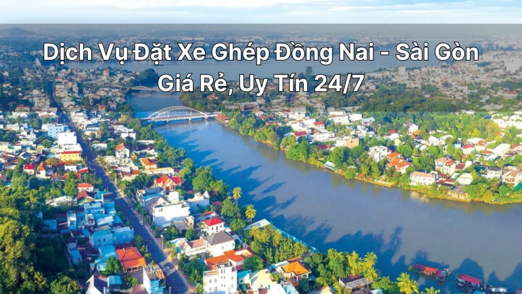 Xe Ghép Đồng Nai-Sài Gòn